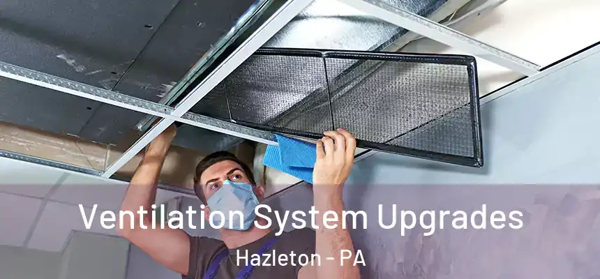  Ventilation System Upgrades Hazleton - PA